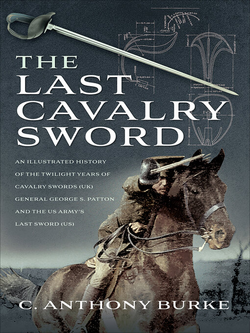 Title details for The Last Cavalry Sword by Anthony C. Burke - Available